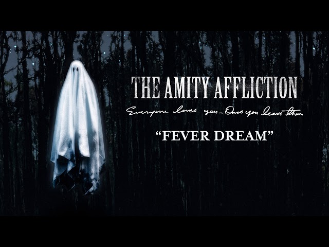 The Amity Affliction - Fever Dream