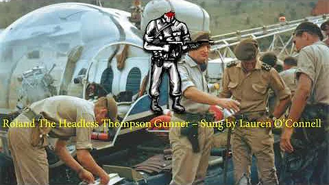Roland the Headless Thompson Gunner - Sung by Laur...