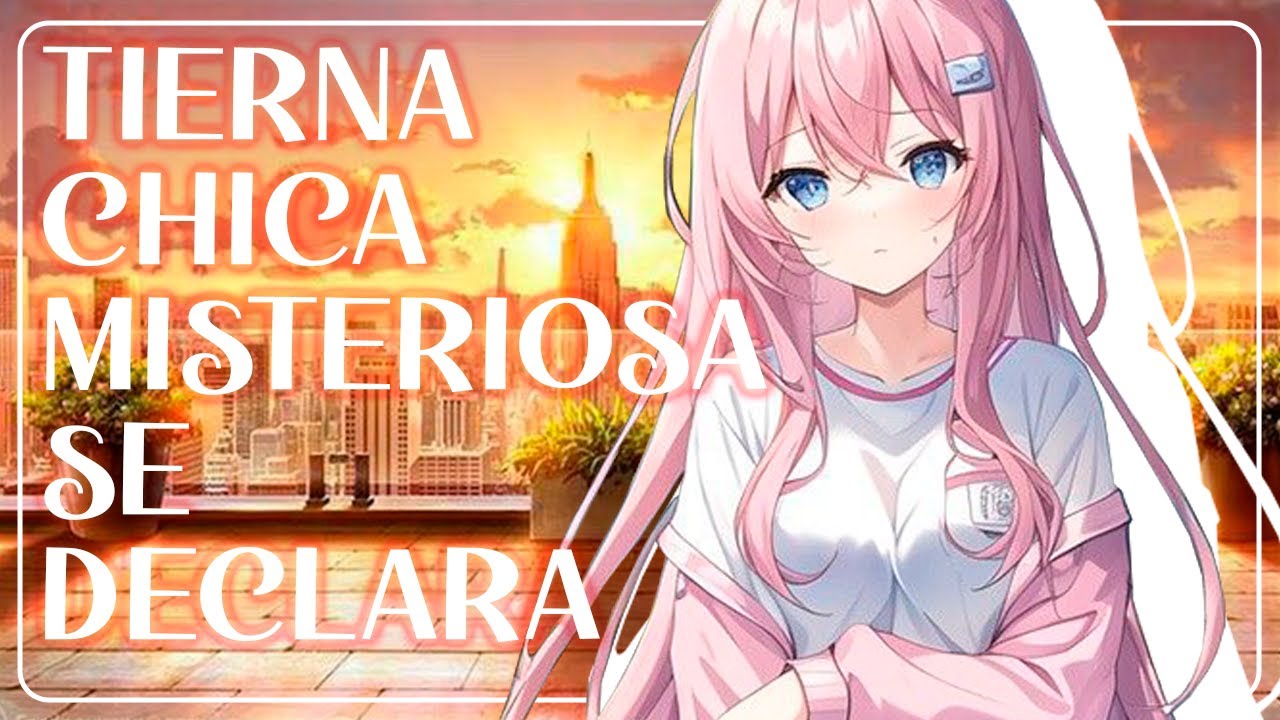 TIERNA CHICA MISTERIOSA SE DECLARA - 💗ESPECIAL SAN VALENTIN💗