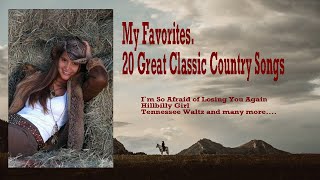My Favorites - 20 Great Classic Country Songs