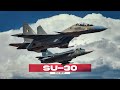 Su-30 - Russia's Best Jet?