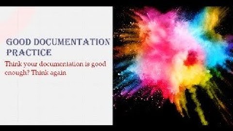 Good Documentation Practice GDP Overview Part 1