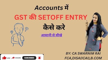 How to do GST SET OFF ENTRY in Accounts?