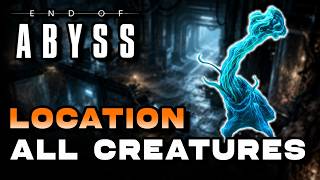 End Of Abyss - All Creature Locations (🏆Zoologist Trophy / Achievement Guide)