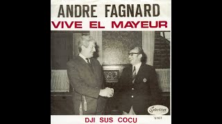 ANDRE FAGNARD - Vive el mayeur (45T)