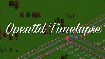 Openttd - Buliding Timelapse