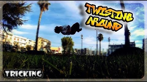 Tricking - Twisting Around - OdinOfficial