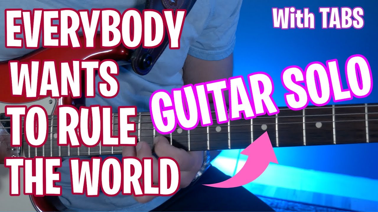 Everybody Wants To Rule The World Guitar Solo Lesson (with TABS