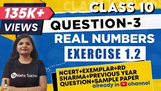 Real Numbers | Chapter 1 Ex 1.2 Q - 3 | NCERT | Maths Class 10th