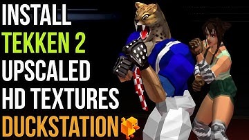 How to Install Tekken 2 HD Textures in DuckStation