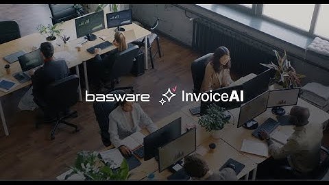 Revolutionize Your AP with Basware InvoiceAI