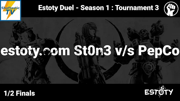 Estoty Duel : S1T3 - 1/2 Finals - estoty.com St0n3 v/s PepCo