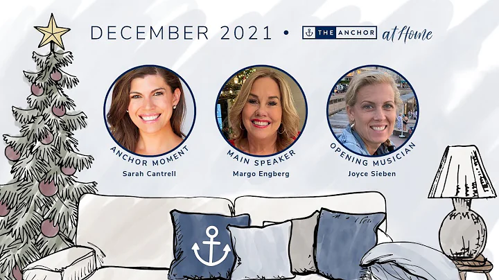 December 2021 Anchor at Home with Margo Engberg, S...