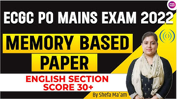 Memory Based Paper || ECGC PO Mains Exam 2022  || Score 30+ English Section By Shefa Ma