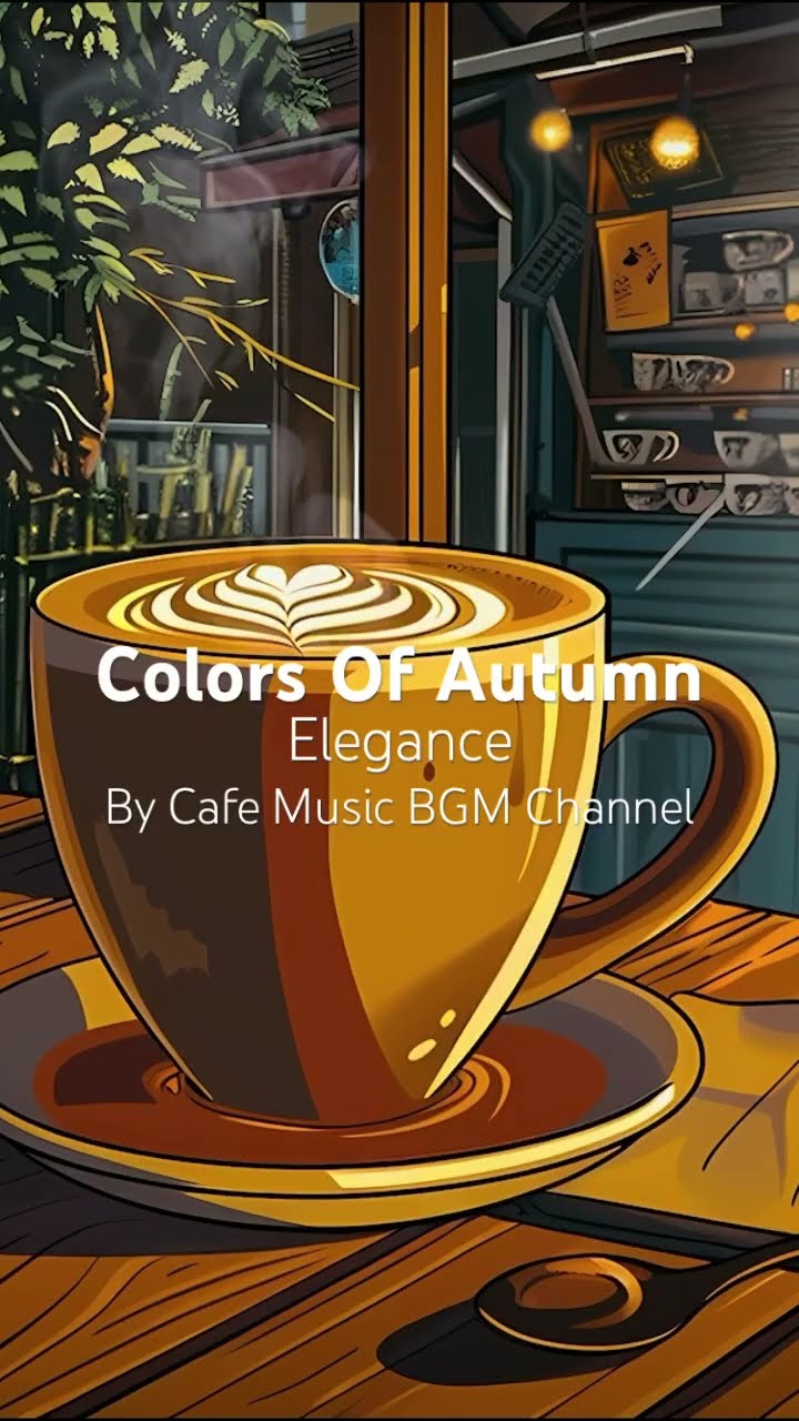 Dreamy Little Spot for #CoffeeLovers: #JazzInstrumentals \u0026 #AutumnWarmth in Every Sip For Relaxation