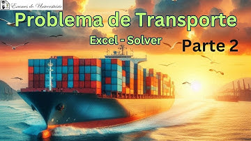 Problema de Transporte - MS Excel - Solver - Parte 2