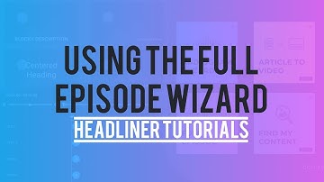 Create a YouTube Video from Your Podcast (Full Episode Wizard Tutorial) || Headliner