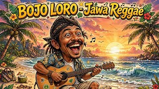 JAWA REGGAE BOJO LORO || TERBARU 2026