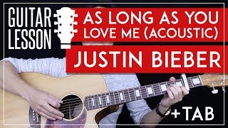 As Long As You Love Me Acoustic Guitar Tutorial - Justin Bieber Guitar Lesson 🎸 |Chords + Tabs|