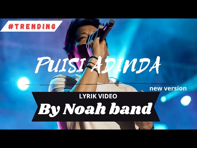 PUISI ADINDA NEW VERSION LYRIK VIDEO  - NOAH BAND
