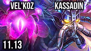 VEL'KOZ vs KASSADIN (MID) | Rank 3 Vel'Koz, 8/0/4, Legendary | TR Grandmaster | v11.13