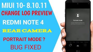MIUI 10-8.10.11 CHANGE LOG PREVIEW | REDMI NOTE 4 PORTRAIT MODE? | BUG Fixed