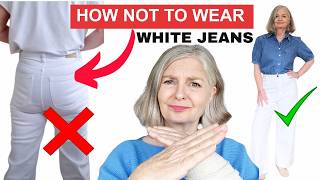 How NOT To Wear White Jeans Over 50 in 2026 — Do This Instead