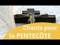 1h de chants et louanges Chrétiennes pour fêter la Pentecôte 2022