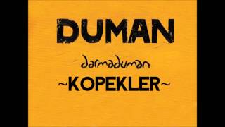 Video thumbnail of "Duman - Köpekler"