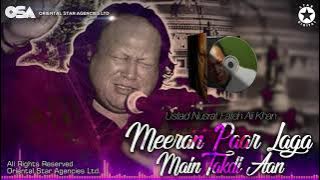 Meeran Paar Laga Main Takdi Aan Teri Rah | Nusrat Fateh Ali Khan | full version | OSA Worldwide