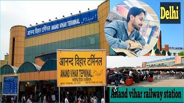 ANAND VIHAR TERMINAL RAILWAY STATION VLOG | ANAND VIHAR METRO STATION SE RAILWAY STATION VLOG VIDEO