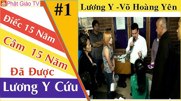 Lương Y Võ Hoàng Yên- Chữa Bệnh Câm - Điếc Cho Cháu Không Có Màng Nhĩ Đã Bị 15 Năm -Bác Sĩ Đã Bó Tay