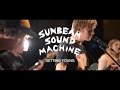 Sunbeam sound machine getting young  sessions  big sound 2015