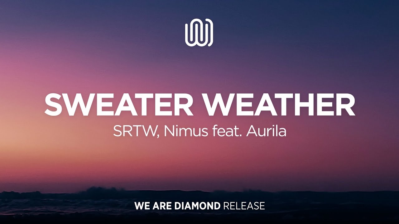 SRTW, Nimus Sweater Weather (feat. Aurila) YouTube