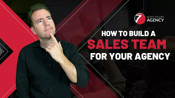 How To Build A Great Sales Team For Your Marketing Agency | Seven Figure Agency