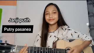 Janji putih - Putry pasanea ~ Cover akustik by Andjanie