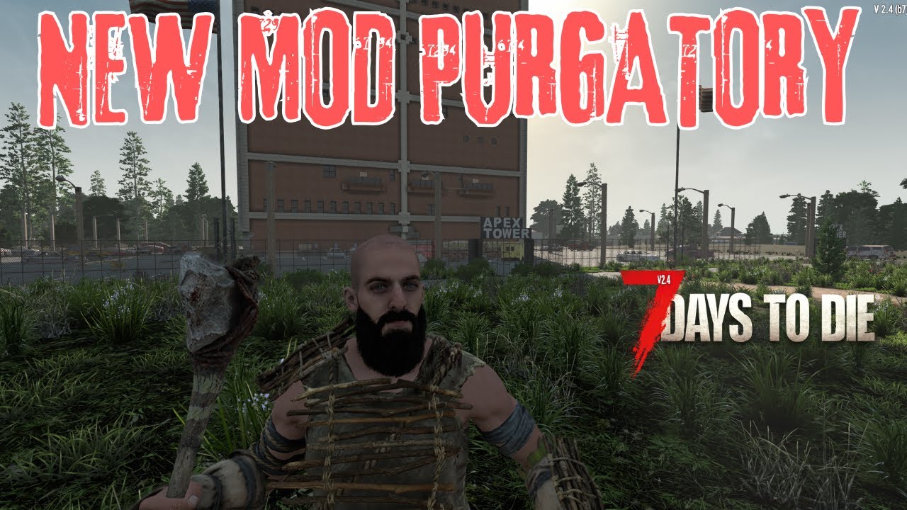 7 DAYS TO DIE: WELCOME TO PURGATORY EP1: ON PC V2.4