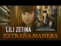 LILI ZETINA - EXTRAÑA MANERA [ Video Letra ] Morena Music