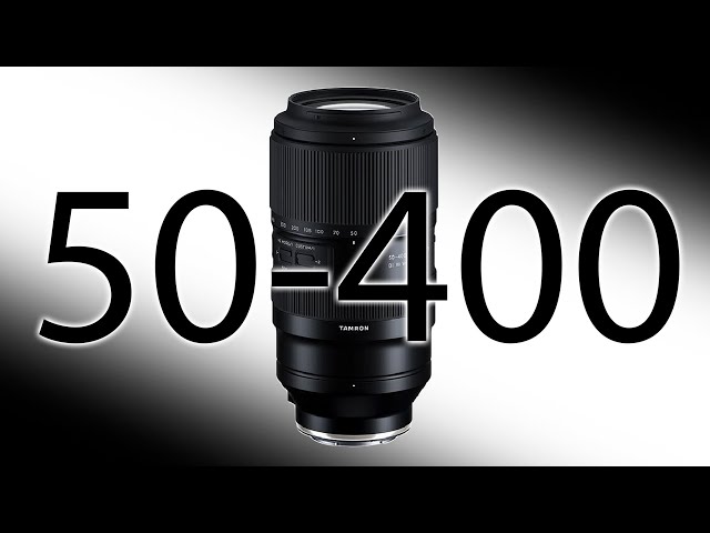 NEW Tamron 50-400mm F4.5-6.3 Overview - INCREDIBLE! - YouTube