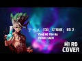 「Dr. STONE」ED 2 (夢のような /  Yume No You Na - Yusuke Saeki ) Cover