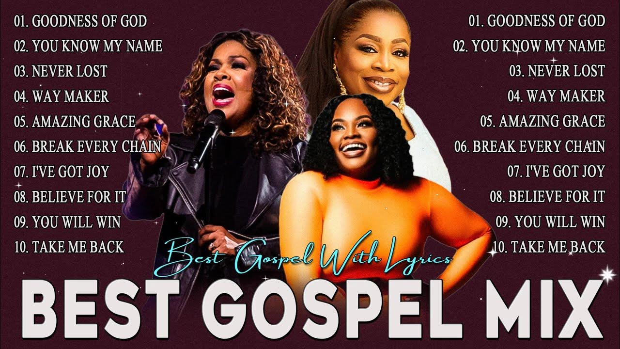 GOODNESS OF GOD 💥 Top Best 50 Gospel Music Lyrics Of All Time 💥 CeCe Winans, Tasha Cobbs