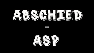 Abschied - ASP         ~ Lyric