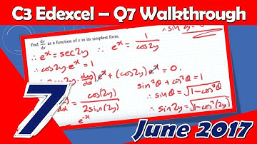 C3 Edexcel June 2017 | Question 7 Walkthrough | Implicit Differentiation