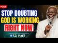 When God Says Do It Anyway — Your Breakthrough Is Hidden There | T.D. Jakes