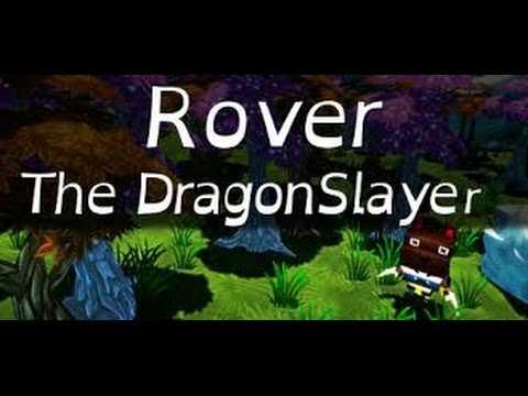Hello I'm Your New Gardner: Rover the Dragon Slayer pt 1