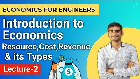 Economics for engineers | Lecture-2 Resource,Cost,Revenue & its types  #economics