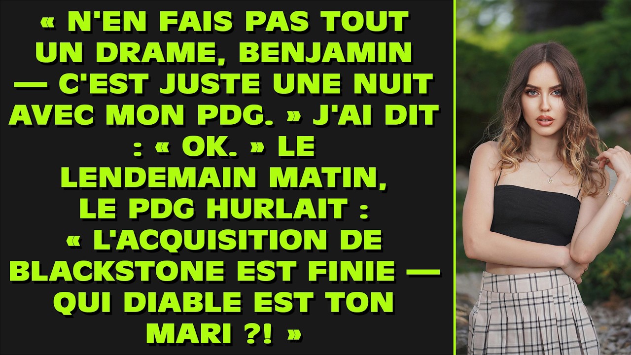 « N'en fais pas tout un drame, Benjamin – C'est juste une nuit avec mon PDG. » J'ai répondu : « Ok.»