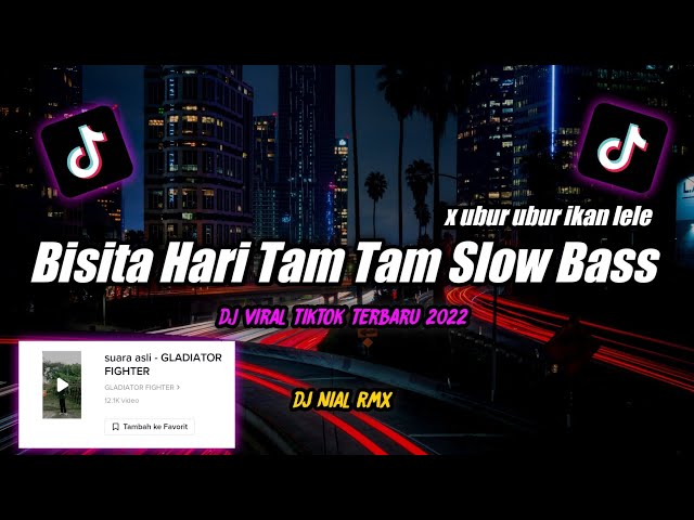 Dj Bisita Hari Tam Tam Slow Bass x Ubur Ubur Ikan Lele Remix Tiktok Viral Terbaru 2022 class=
