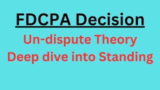 FDCPA Case Decision on Un-disputing a dispute and a deep dive into STANDING by Alabama Consumer Protection Lawyers 1,054 views 1 year ago 20 minutes