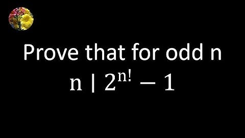 Prove that for odd n,  n divides 2^(n!) - 1